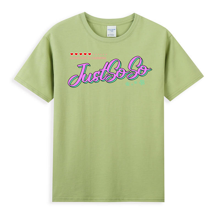 Unisex Just Soso Shirts Matcha Green