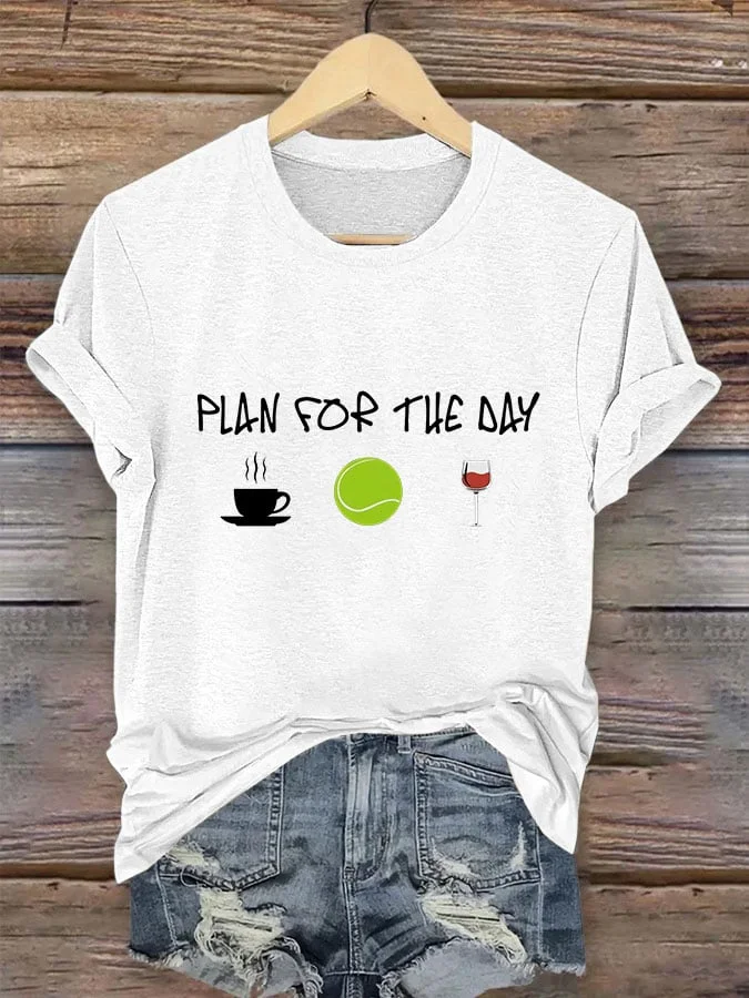 Women's Plan For The Day Coffee Tennis Wine Print Crew Neck T-Shirt socialshop