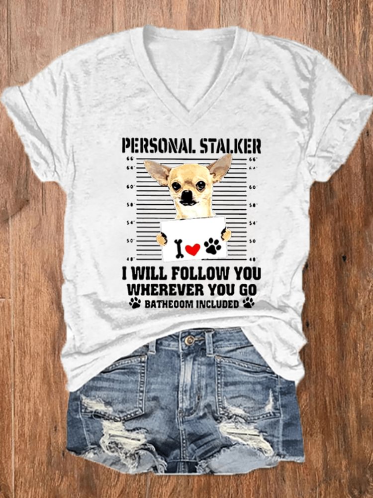 Personal Stalker Cute Dog Print V Neck T Shirt