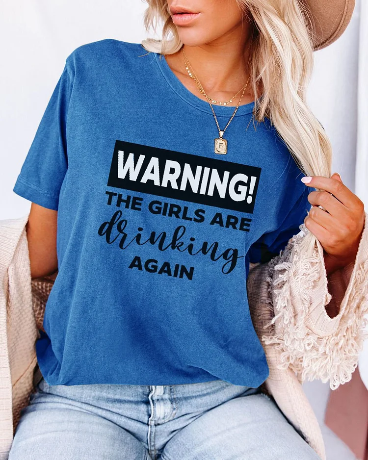Bestdealfriday Warning The Girls Are Drinking Again Tee 11393359