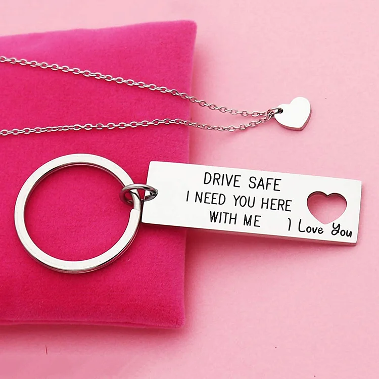 Necklace and Keychain Set for Couple "Drive Safe I Need You Here With Me"