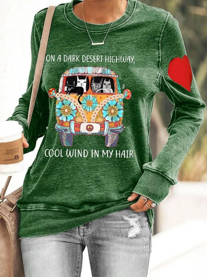 Women's On A Dark Desert Highway Cool Wind In My Hair Hippie Cat Print Sweatshirt