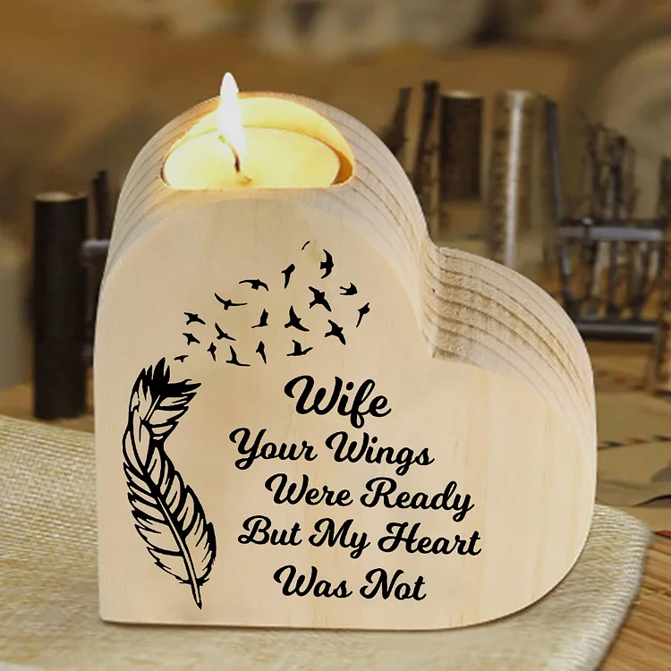 To My Wife Wooden Heart Candle Holder Memorial Candlesticks "Your Wings Were Ready"