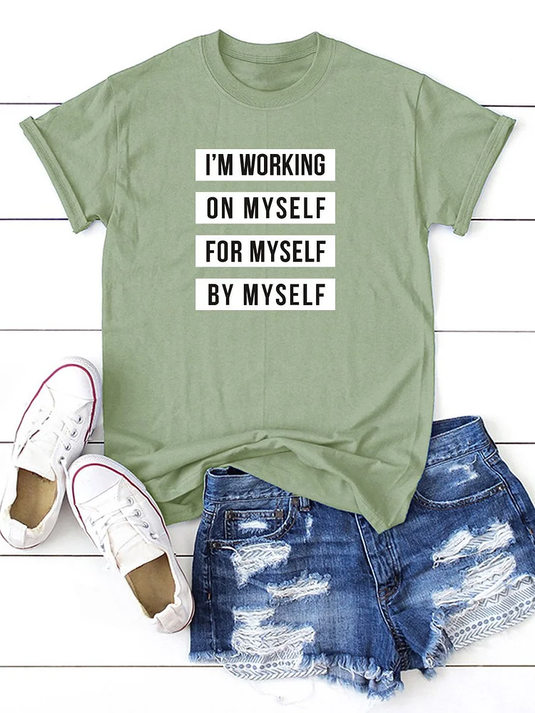 Bestdealfriday I'm Working On Myself For Myself By Myself Alphabet Graphic Tee