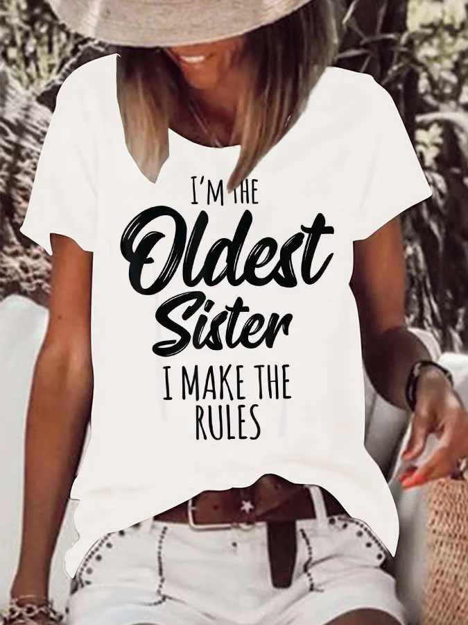 Women's I'm The Oldest Sister , I Make The Rules T-Shirt socialshop