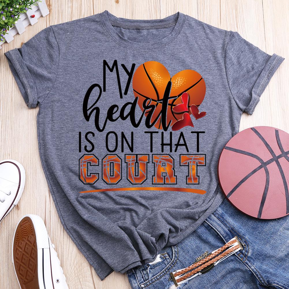 My heart is on that court basketball Round Neck T-shirt-011642-Guru-buzz
