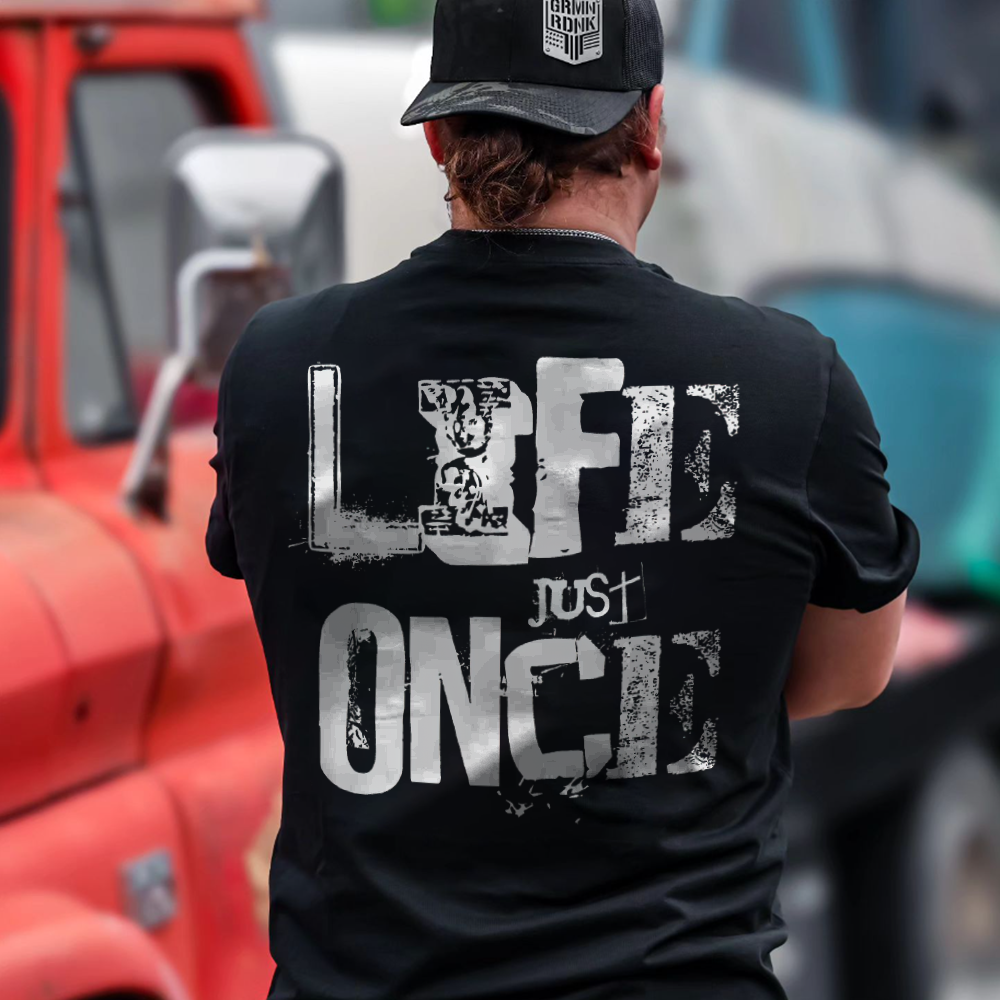 Life Just Once T-shirt - Devcarry