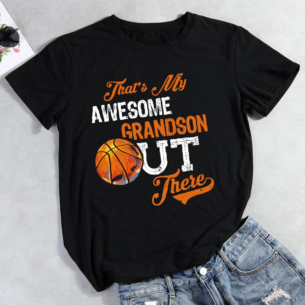 That's My Awesome Grandson out There Round Neck T-shirt-Guru-buzz