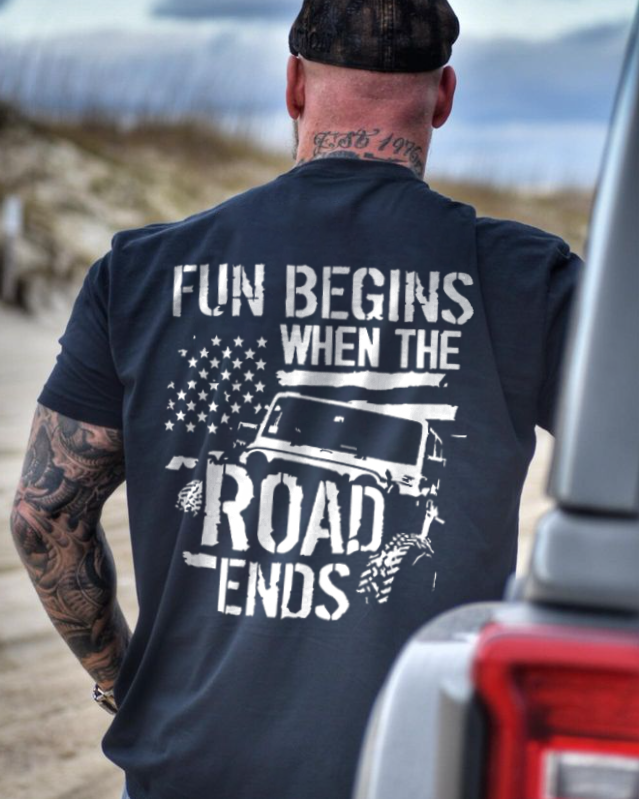 Fun Begins When The Road Ends T-shirt - Devcarry