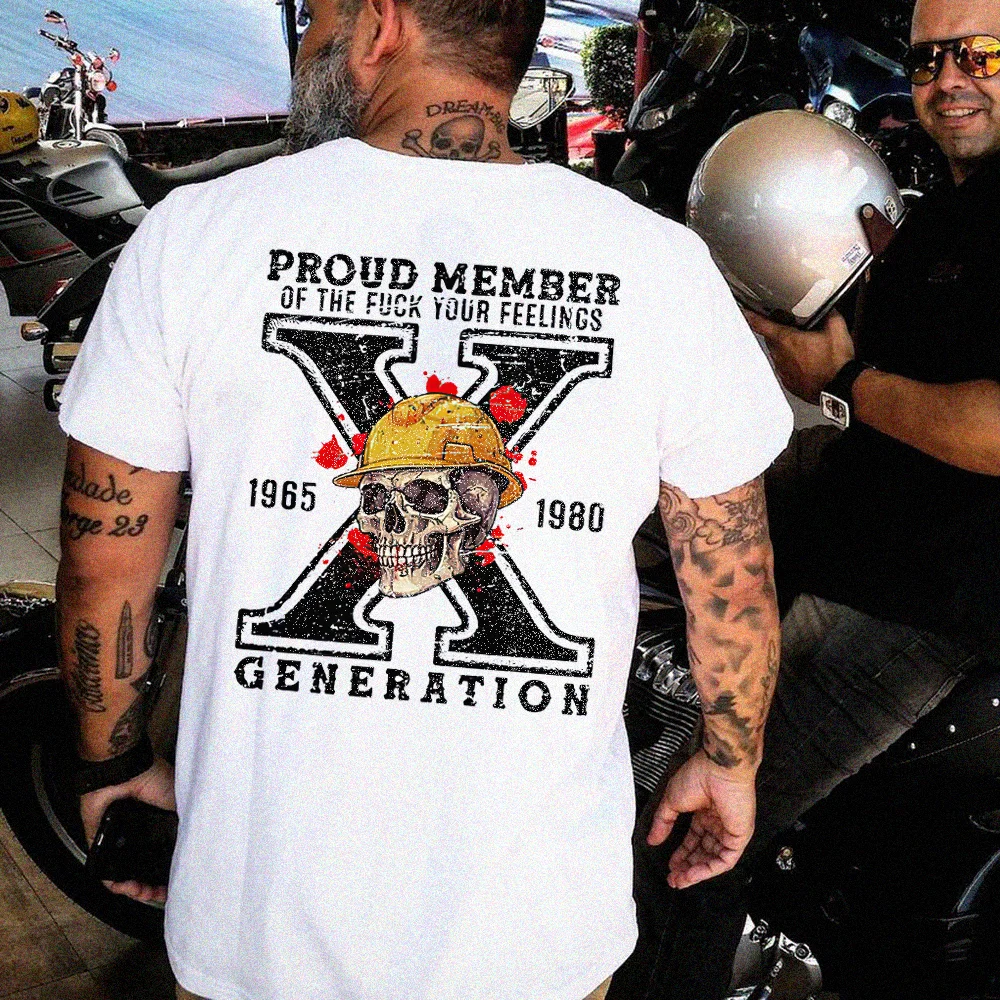 Proud Member of the Fuck Your Feelings X Generation T-shirt - Devcarry