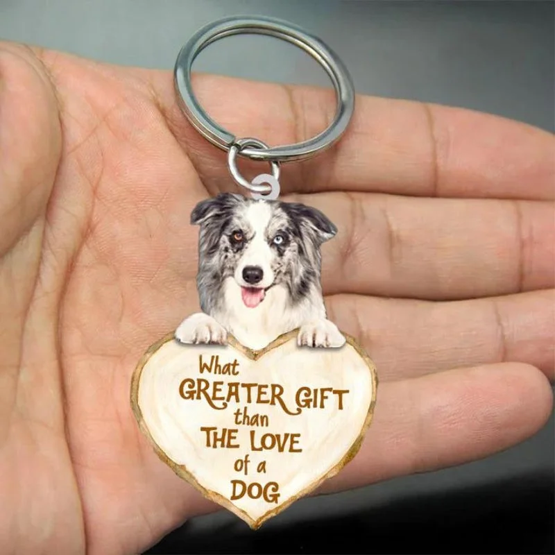 VigorDaily Border Collie What Greater Gift Than The Love Of A Dog Acrylic Keychain GG093