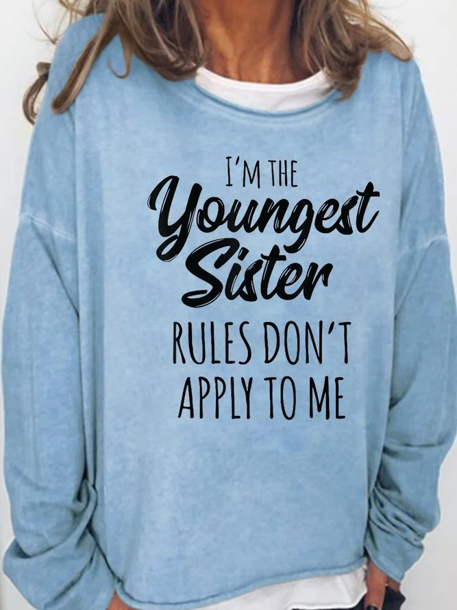 Long Sleeve Crew Neck I Am The Youngest Sister Sweatshirt