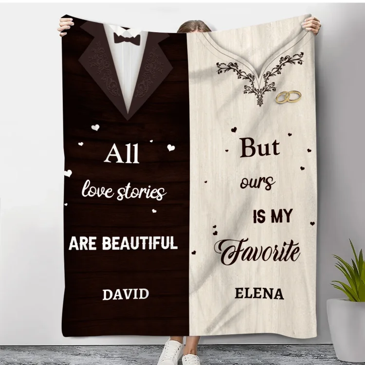Personalized 2 Names Blanket Valentine's Day Gifts for Couples - All Love Stories Are Beautiful, But Ours Is My Favorite
