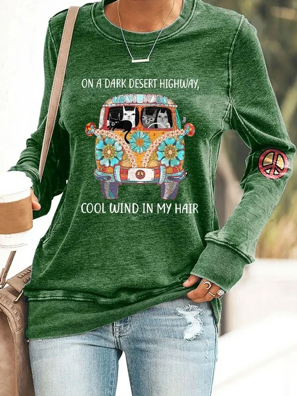 Retro Hippie On A Dark Desert Highway Cool Wind In My Hair Print Sweatshirt