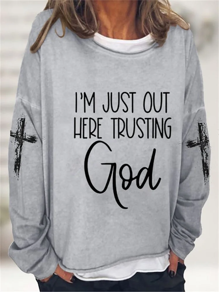 VChics I'm Just Here Trusting God Cross Print Sweatshirt