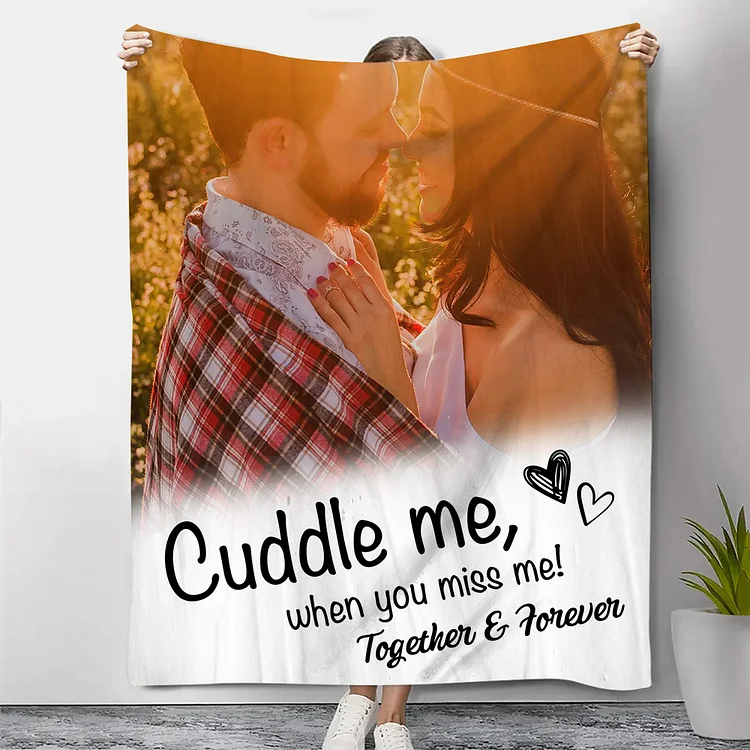 Personalized Couple Blanket Custom Photo & Text Blanket Valentine's Day Gift for Him/Her - Cuddle Me, When You Miss Me