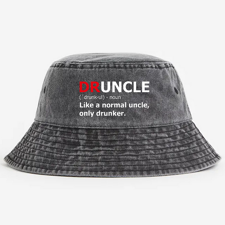 Druncle Like A Normal Uncle Only Drunker Funny Uncle Gift Bucket Hat