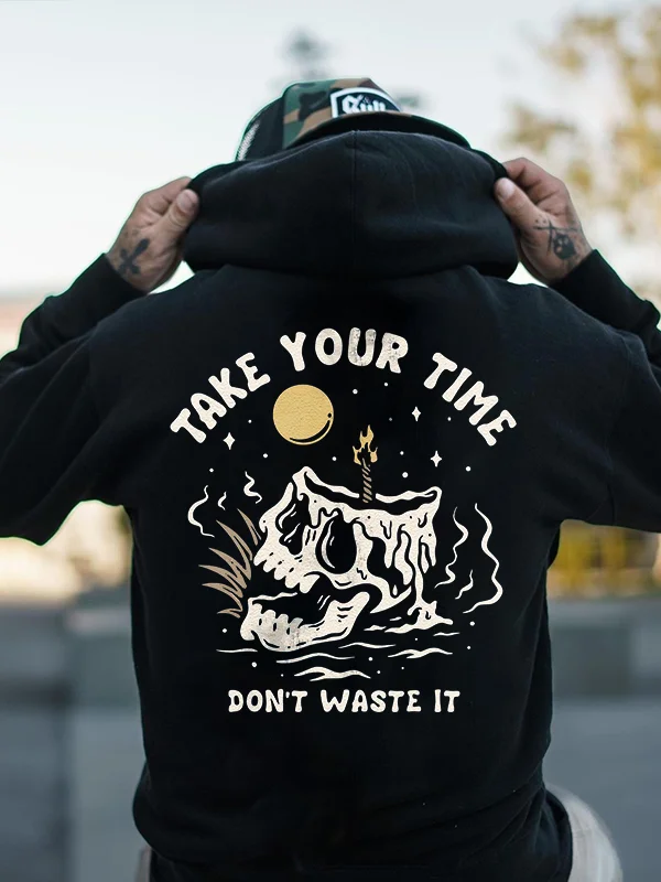 Take Your Time Don't Waste It Skull Printed Men's Hoodie