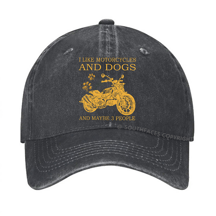 I Like Motorcycles And Dogs And Maybe 3 People Funny Custom Hat