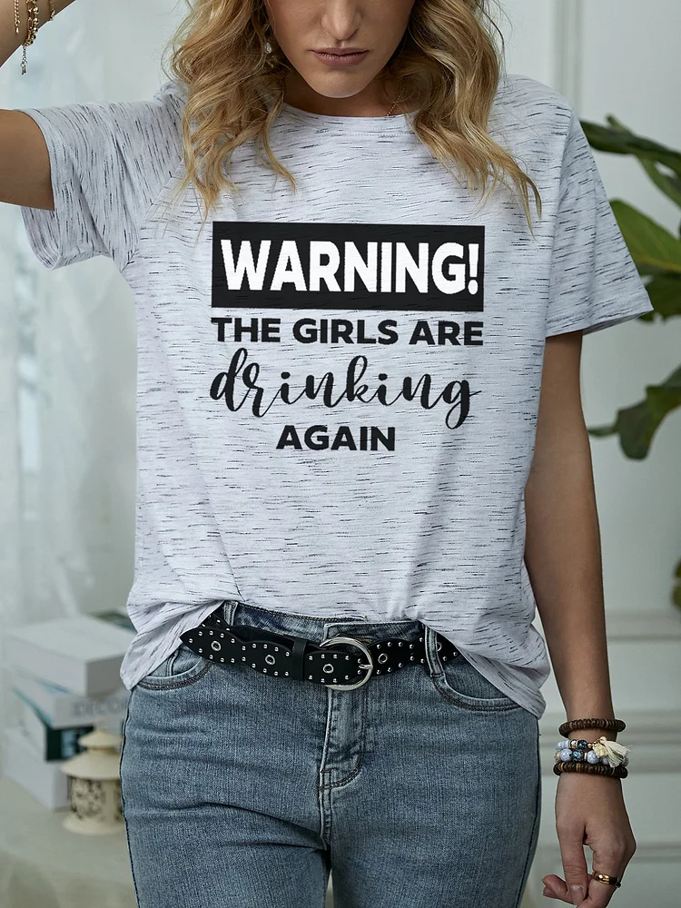 Bestdealfriday Warning The Girls Are Drinking Again Tee 11406388