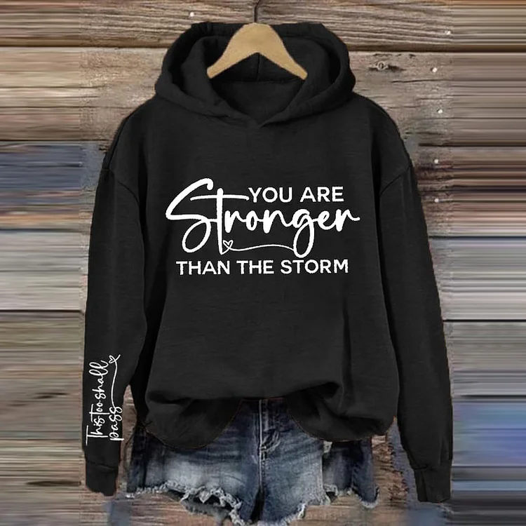 Comstylish You Are Stronger Than The Storm Printed Hoodie