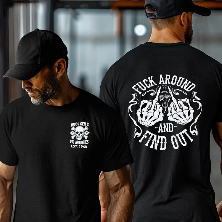 Custom Year Fuck Around Find Out Double Sided Generation X Sweatshirt