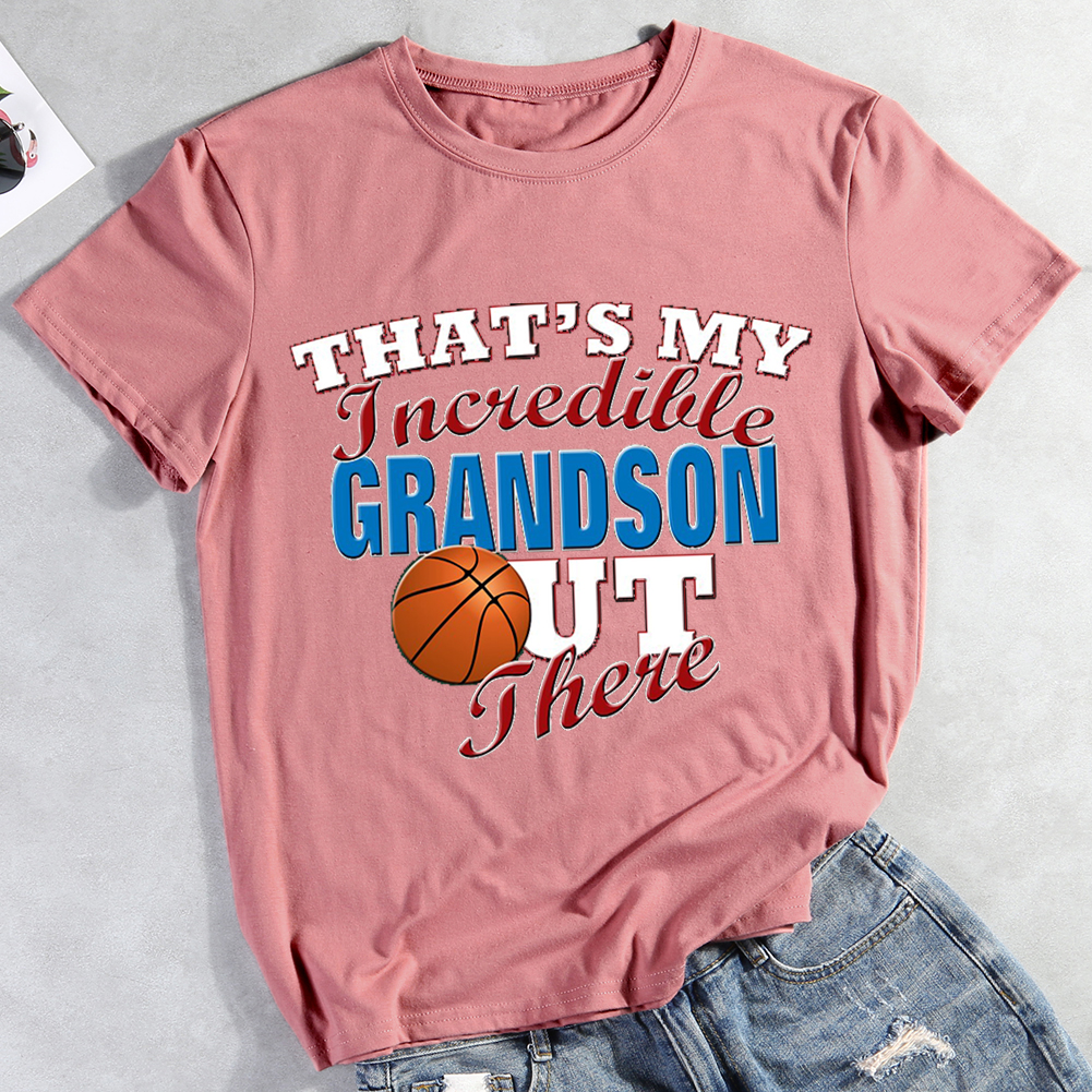 Thats my incredible grandson out there basketball sport T-Shirt Tee-Guru-buzz
