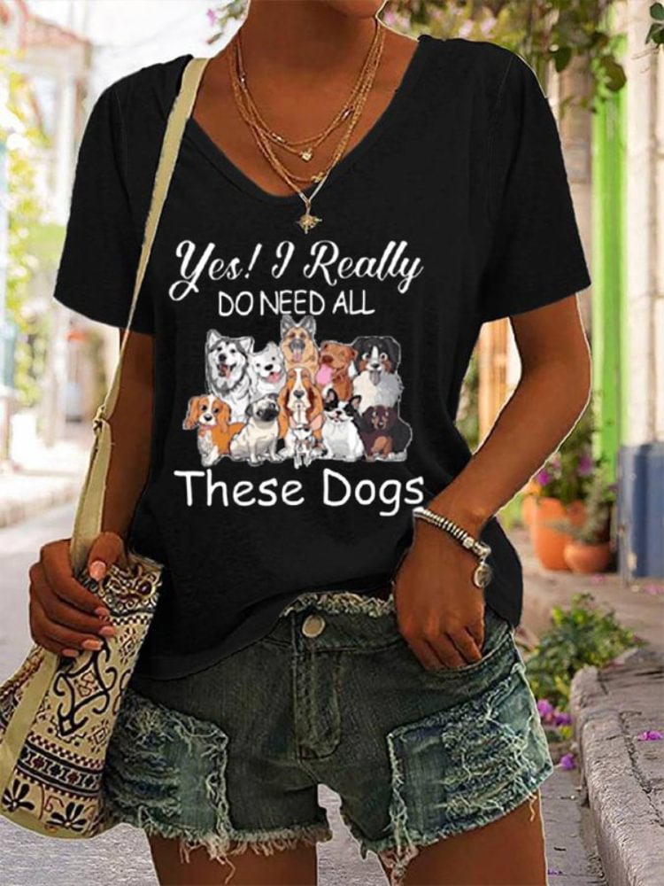 Comstylish Yes I Really Do Need All These Dogs Print T Shirt