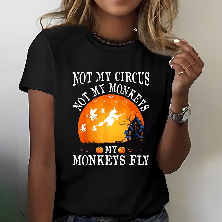 Women's Not My Circus Not My Monkeys Halloween Party Casual Crew Neck T-shirt