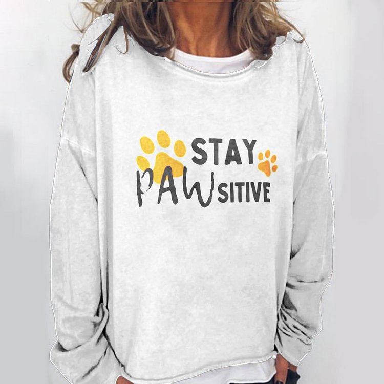 VChics Stay Pawsitive Print Long Sleeve Sweatshirt