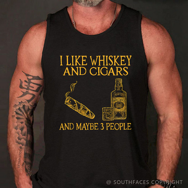 I Like Whiskey And Cigars And Maybe 3 People Funny Men's Tank Top
