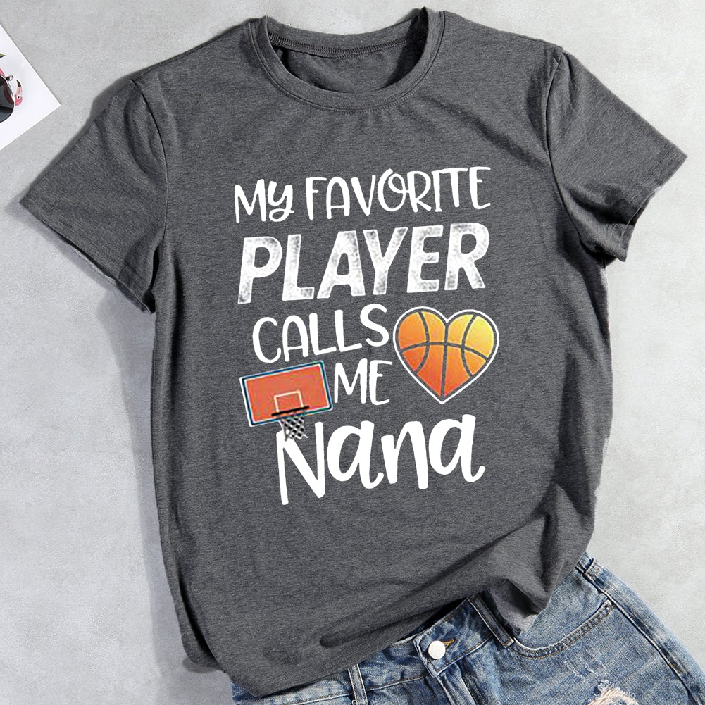 My Favorite Player Calls Me Nana T-shirt-01043-Guru-buzz