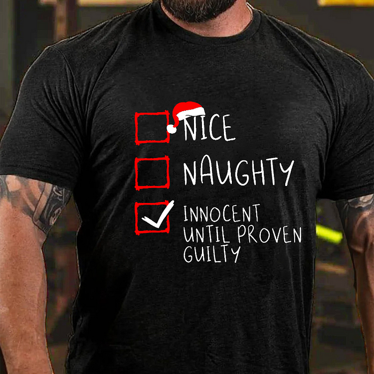 Nice Naughty Innocent Until Proven Guilty Christmas List T-shirt