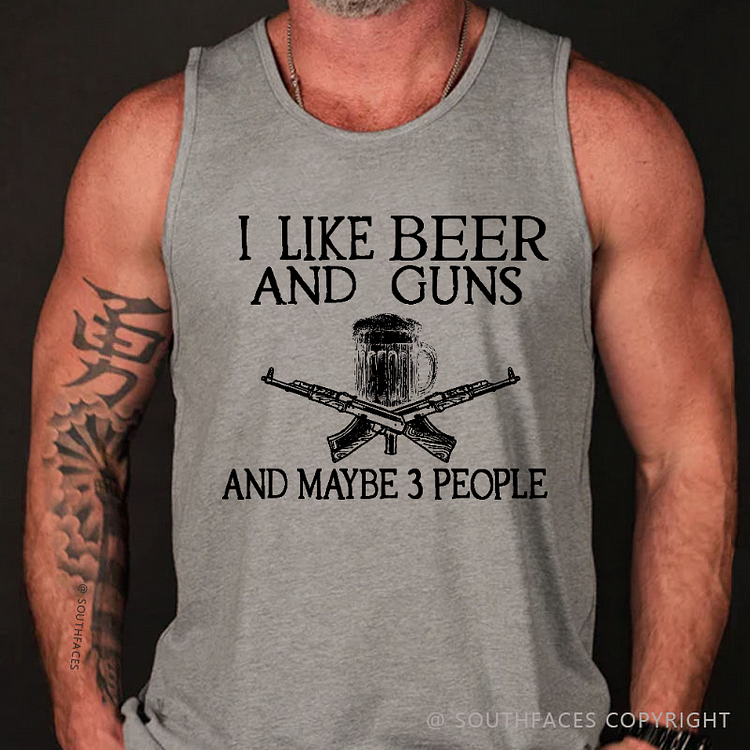 I Like Beer And Guns And Maybe 3 People Funny Custom Tank Top