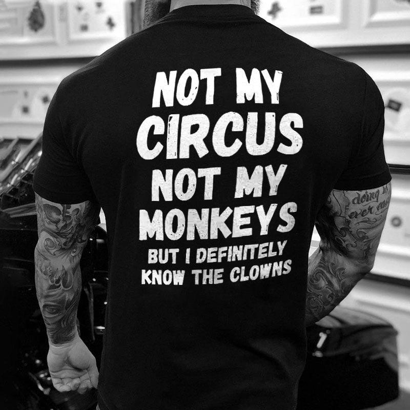Livereid Not My Circus Not My Monkeys Printed Men's T-shirt - Livereid