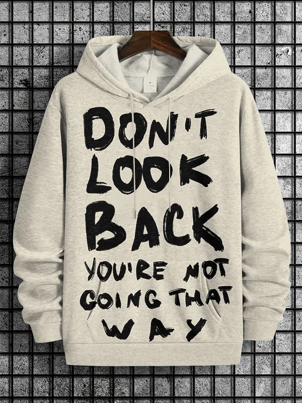 Men's Don't Look Back You're Not Going That Way Print Casual Hoodie