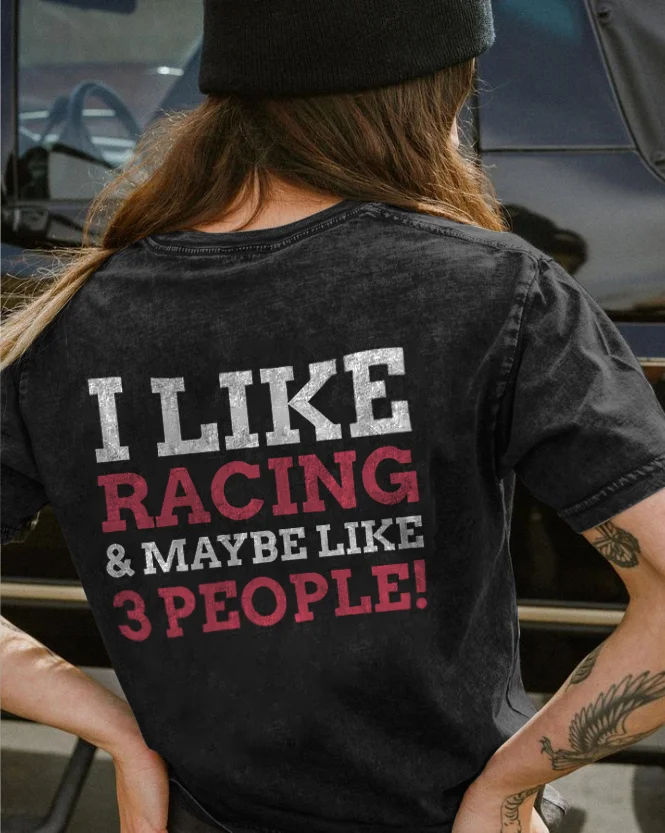 I Like Racing And Maybe Like 3 People T-shirts - Devcarry
