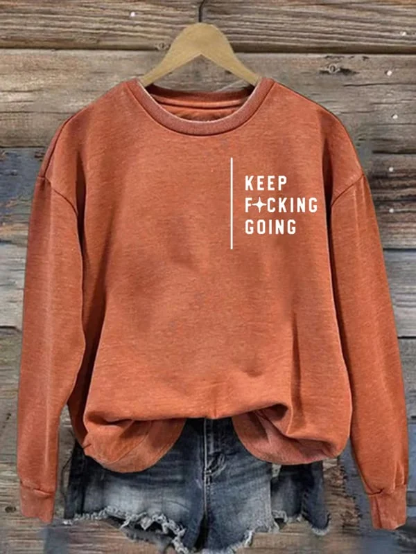 Women's Keep F*cking Going Printed Long Sleeve Sweatshirt