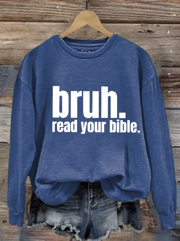 Women's Casual Bruh. Read Your Bible Printed Long Sleeve Sweatshirt