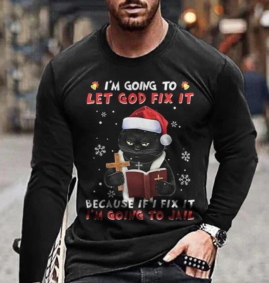 Men's Christmas I'm Going To Let God Fix It Letter Print Casual Long Sleeve T-Shirt socialshop