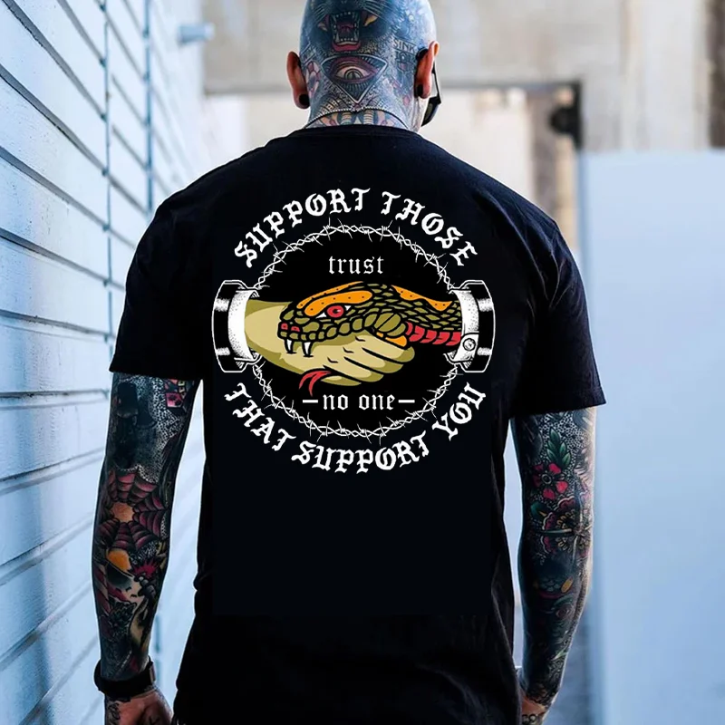 SUPPORT THOSE THAT SUPPORT YOU Snake Hand Graphic Black Print T-shirt
