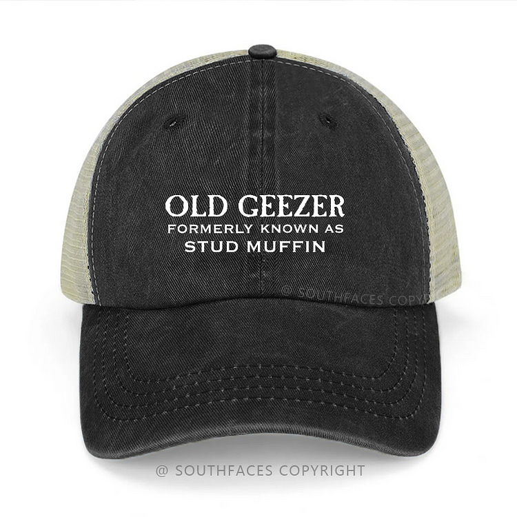 Old Geezer Formerly Known As Stud Muffin Funny Trucker Cap
