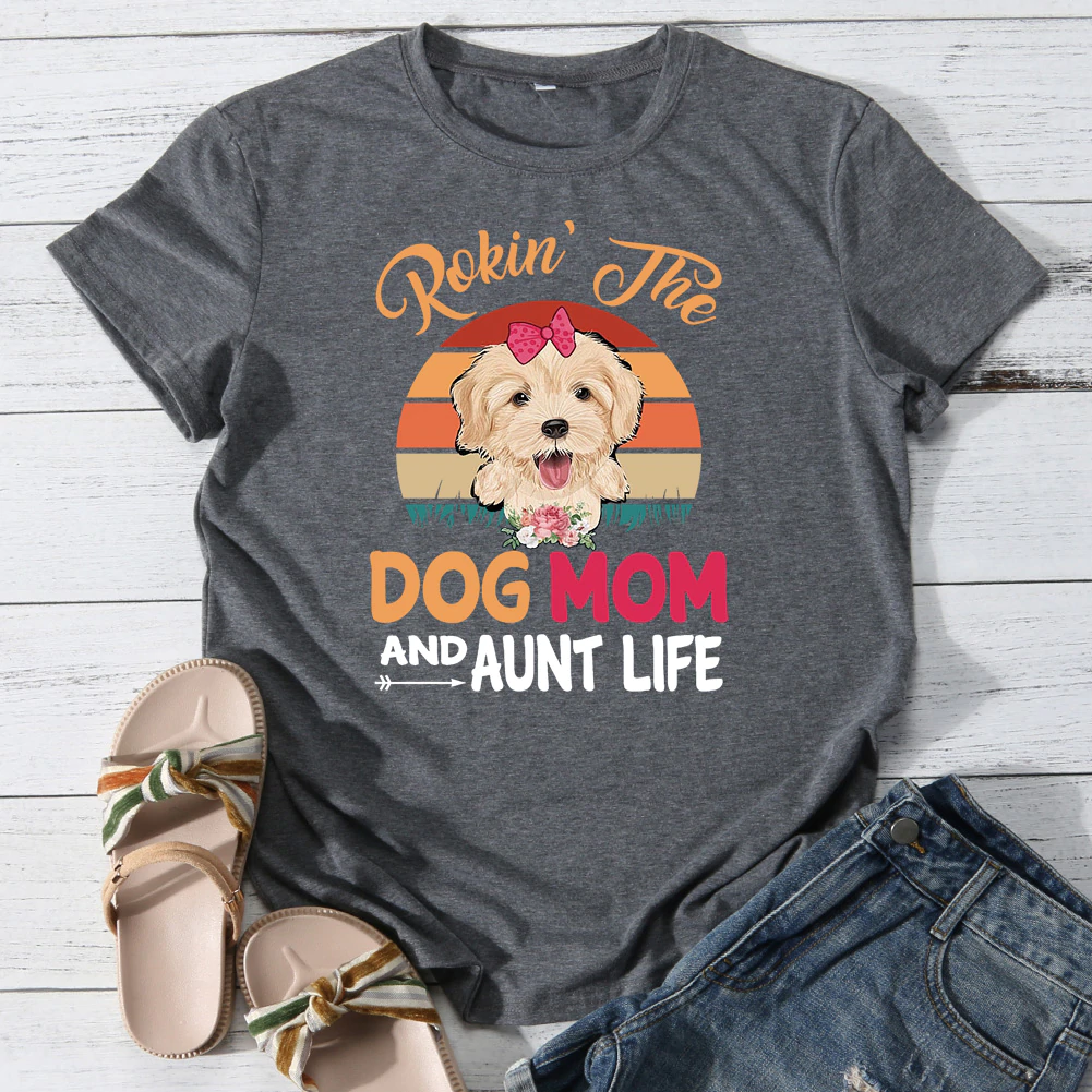 Rokin' the dog mom and aunt life T-shirt Tee -013526-Guru-buzz