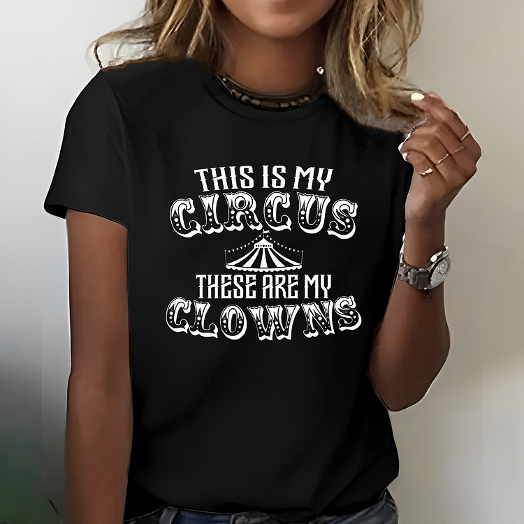 This Is My Circus These Are My Clowns Funny T-shirt