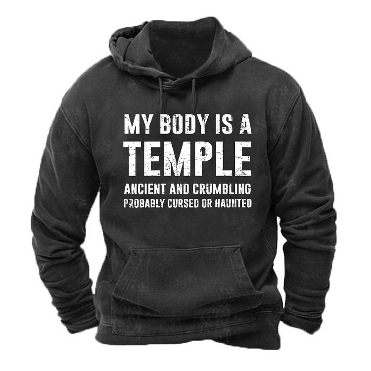 My Body Is A Temple Ancient And Crumbling Probably Cursed Or Haunted Hoodie