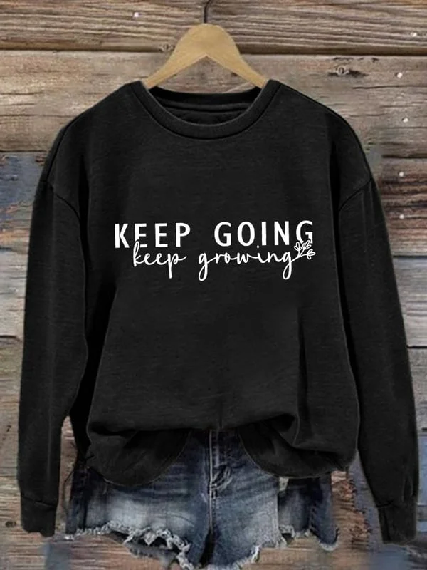 Women's Keep Going Keep Growing Print Casual Sweatshirt