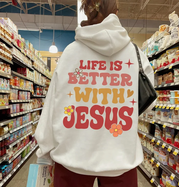 Life Is Better With Jesus Women's Hoodie socialshop