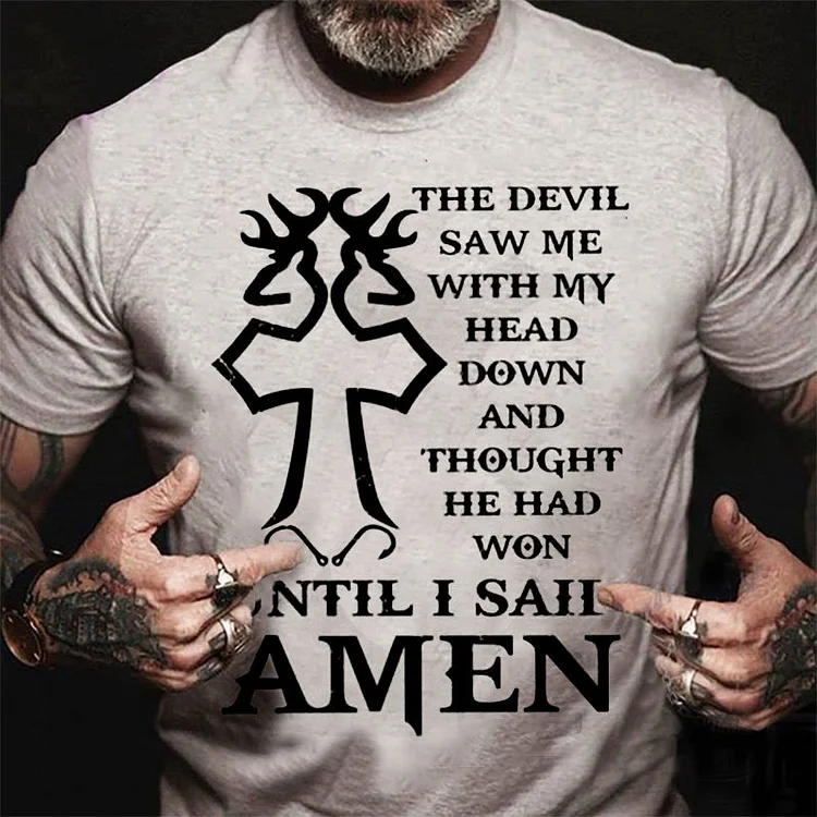 AGR Hunting Faith & Fishing - Devil Sees Me Down Thinking Shirt