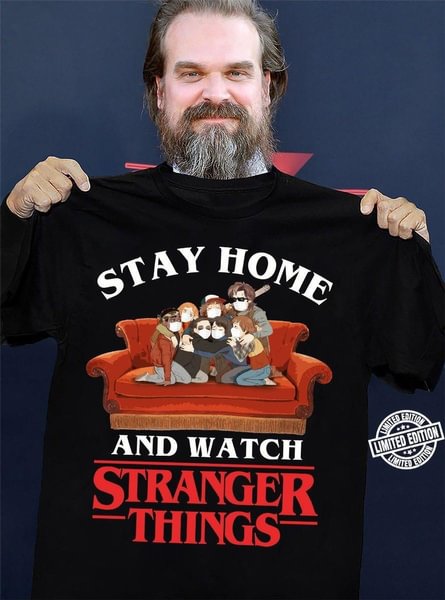 Stay Home And Watch Stranger Things Shirt T Shirt - Life is Beautiful for You - SheChoic