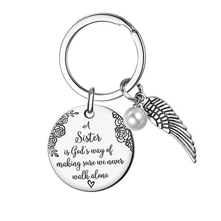 A Sister Is God's Way Of Making Sure We Never Walk Alone Key Chain